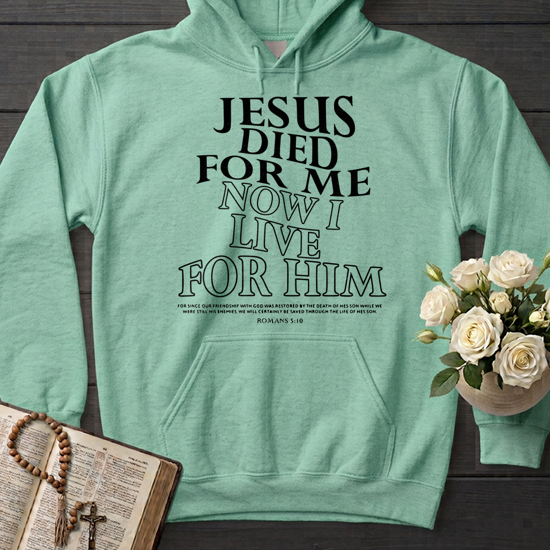 Jesus Died For Me Now I Live For Him 02