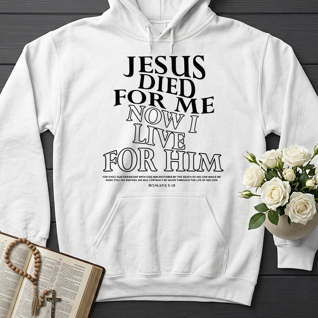 Jesus Died For Me Now I Live For Him 02