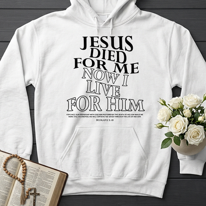 Jesus Died For Me Now I Live For Him 02