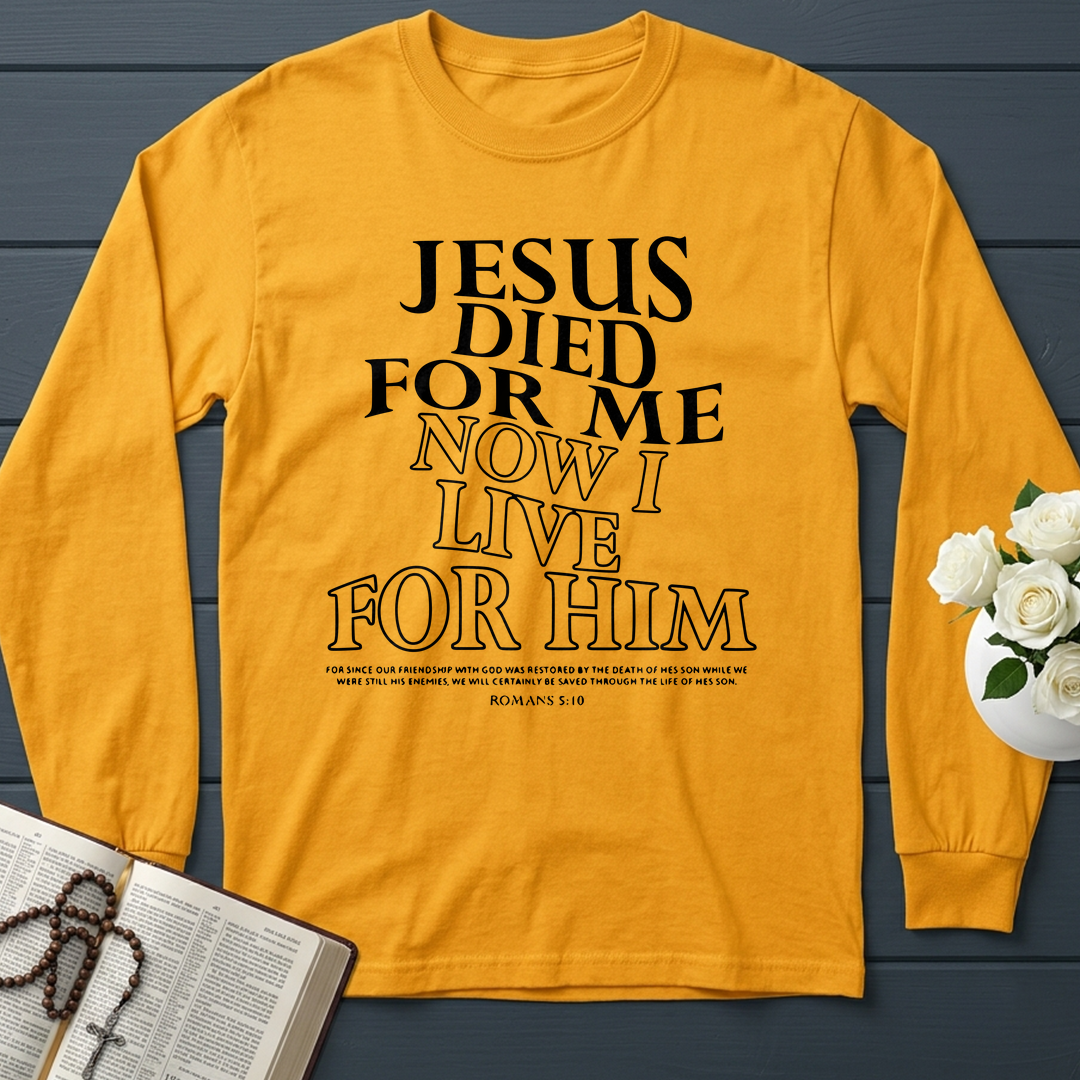 Jesus Died For Me Now I Live For Him 02