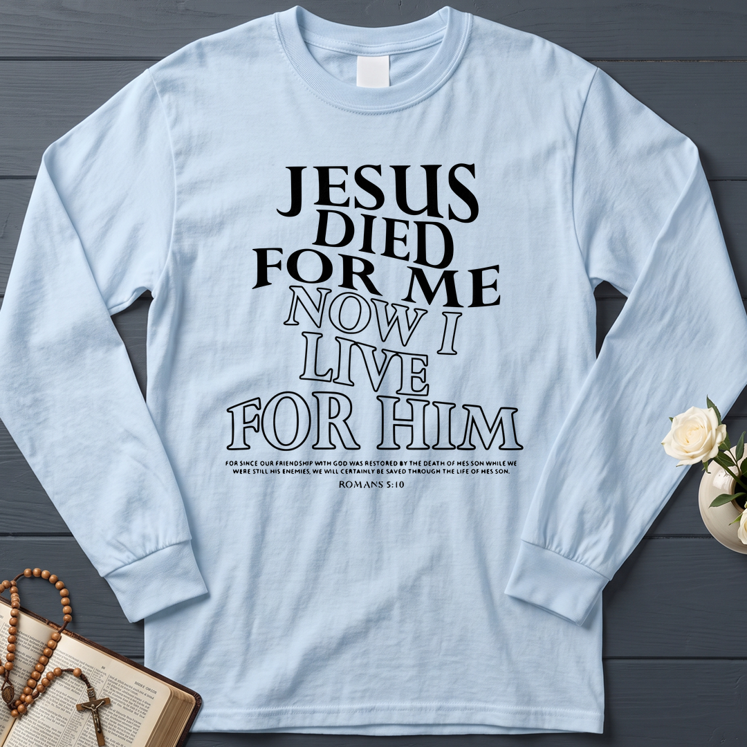 Jesus Died For Me Now I Live For Him 02
