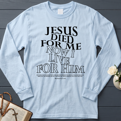 Jesus Died For Me Now I Live For Him 02