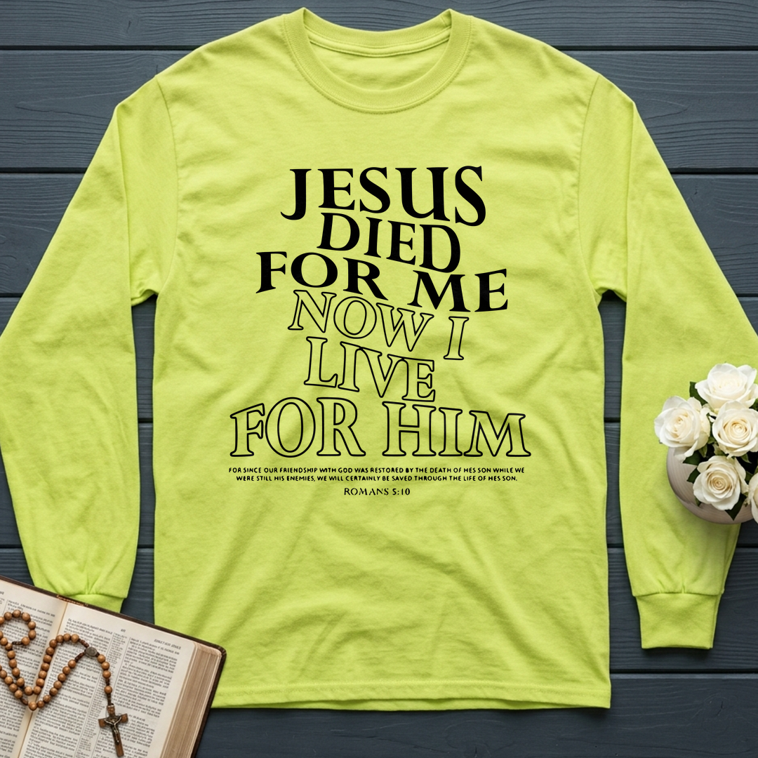 Jesus Died For Me Now I Live For Him 02