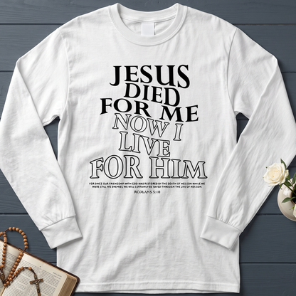 Jesus Died For Me Now I Live For Him 02