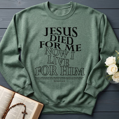 Jesus Died For Me Now I Live For Him 02