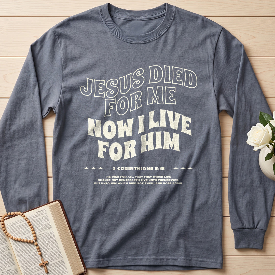 Jesus Died For Me Now I Live For Him 03