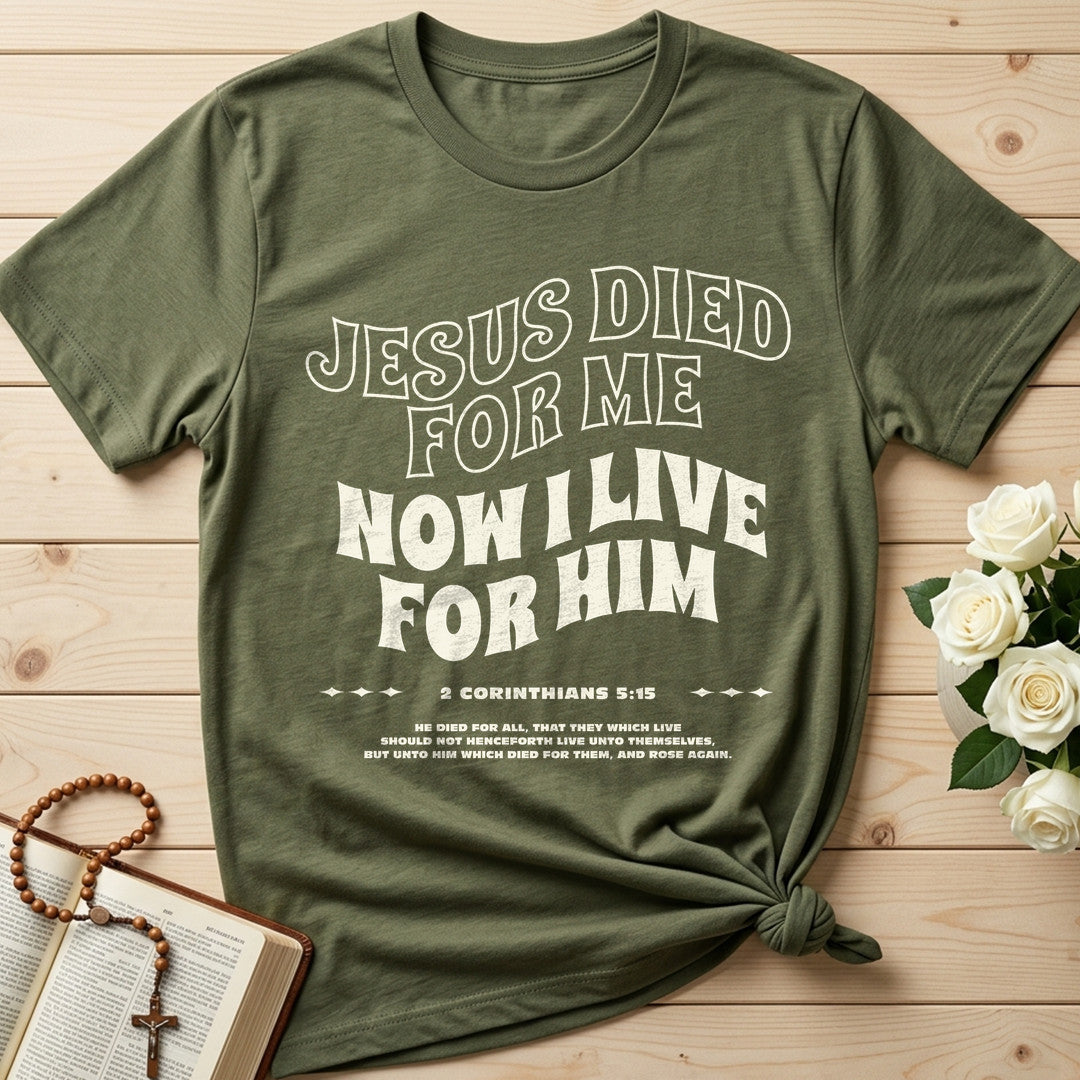 Jesus Died For Me Now I Live For Him 03