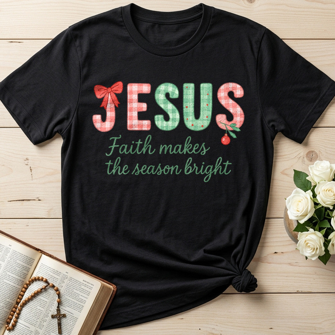 Jesus Faith Makes The Season Bright 01