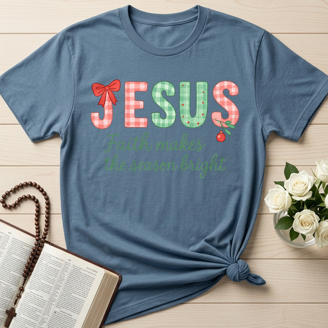 Jesus Faith Makes The Season Bright 01