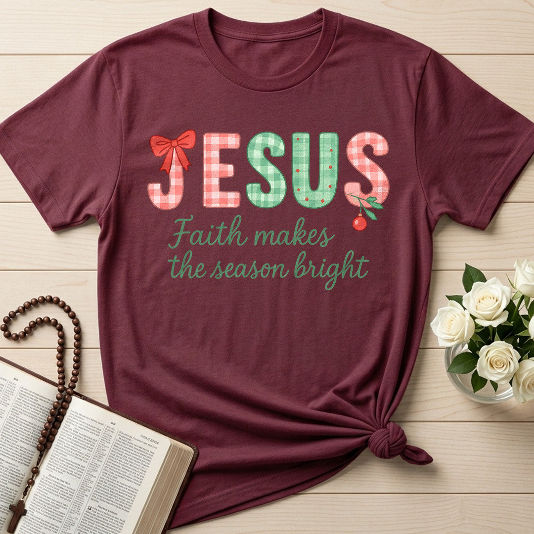 Jesus Faith Makes The Season Bright 01