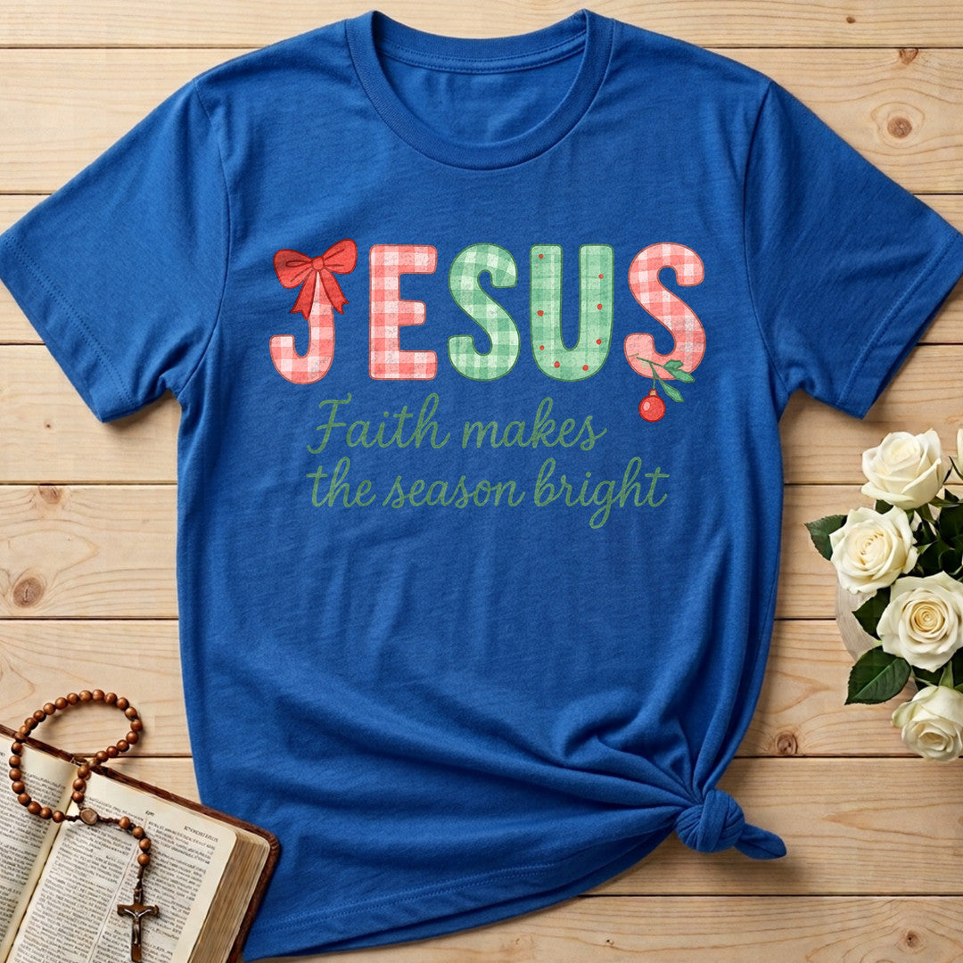 Jesus Faith Makes The Season Bright 01