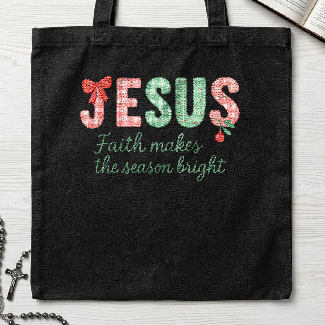 Jesus Faith Makes The Season Bright 01