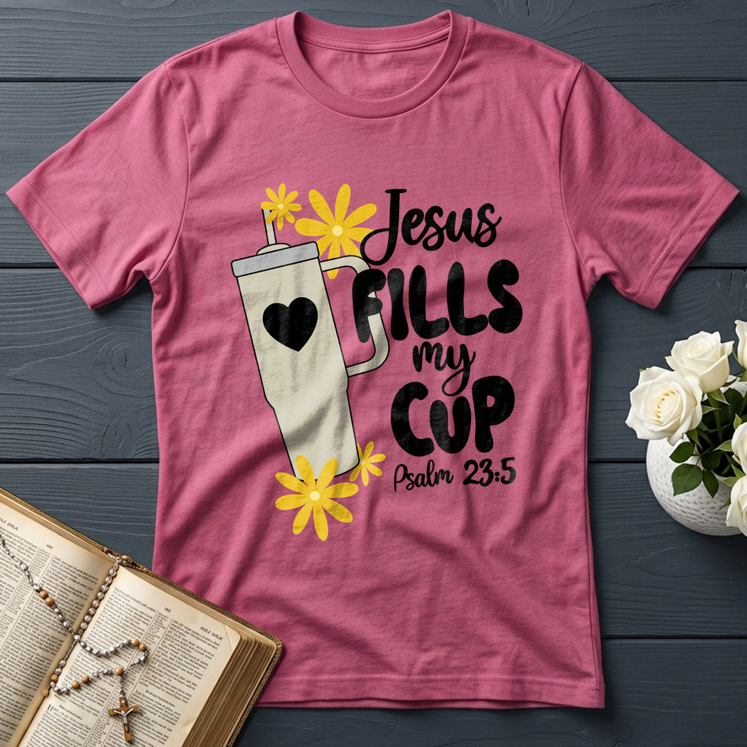 Jesus Fills My Cup Psalm 23.5 04
