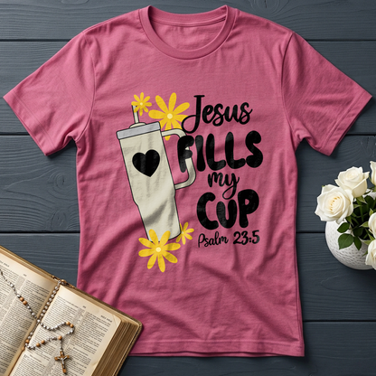 Jesus Fills My Cup Psalm 23.5 04