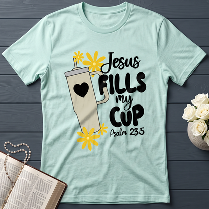 Jesus Fills My Cup Psalm 23.5 04
