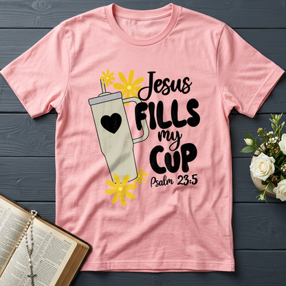 Jesus Fills My Cup Psalm 23.5 04