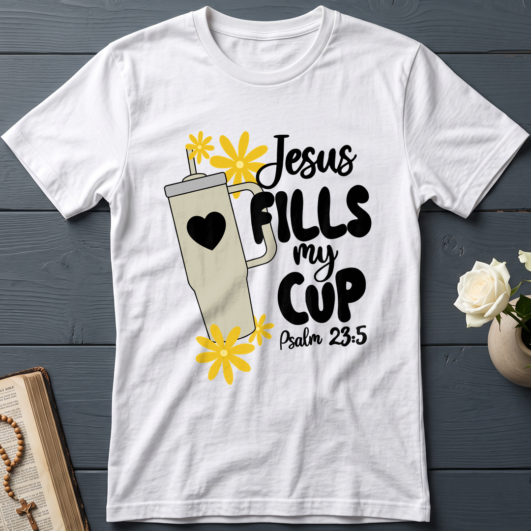 Jesus Fills My Cup Psalm 23.5 04