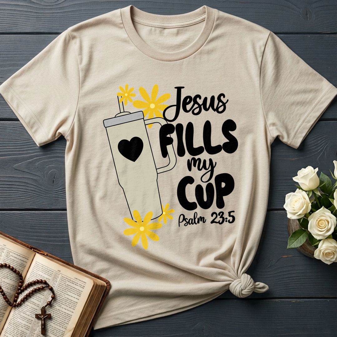 Jesus Fills My Cup Psalm 23.5 04