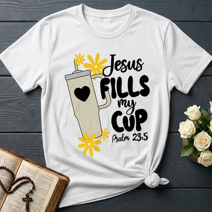 Jesus Fills My Cup Psalm 23.5 04