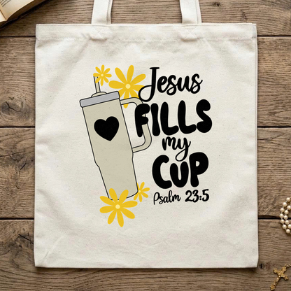 Jesus Fills My Cup Psalm 23.5 04