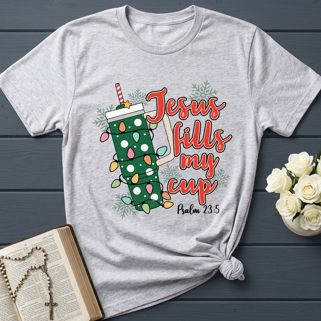 Jesus Fills My Cup Psalm 23.5 07