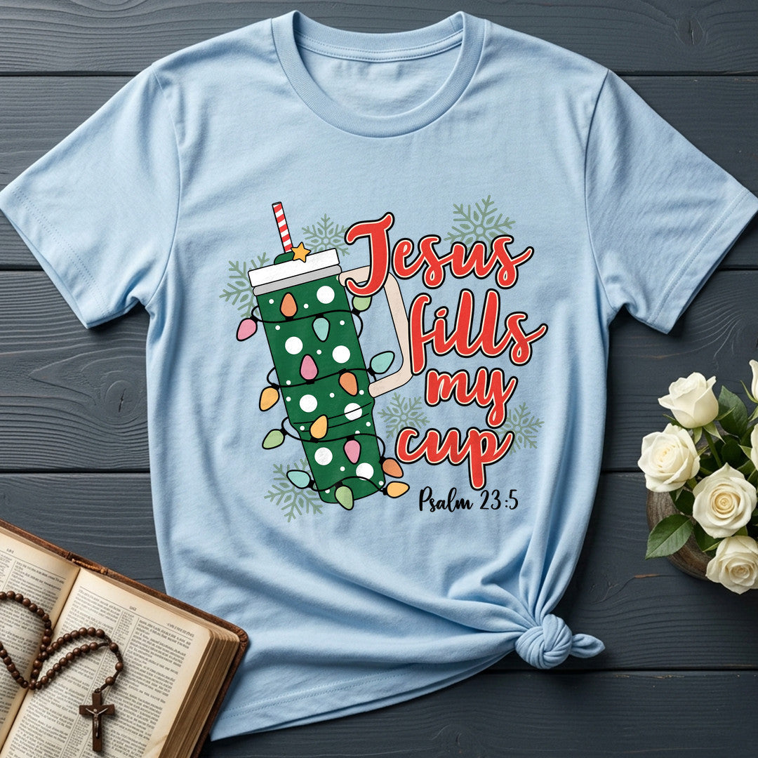Jesus Fills My Cup Psalm 23.5 07