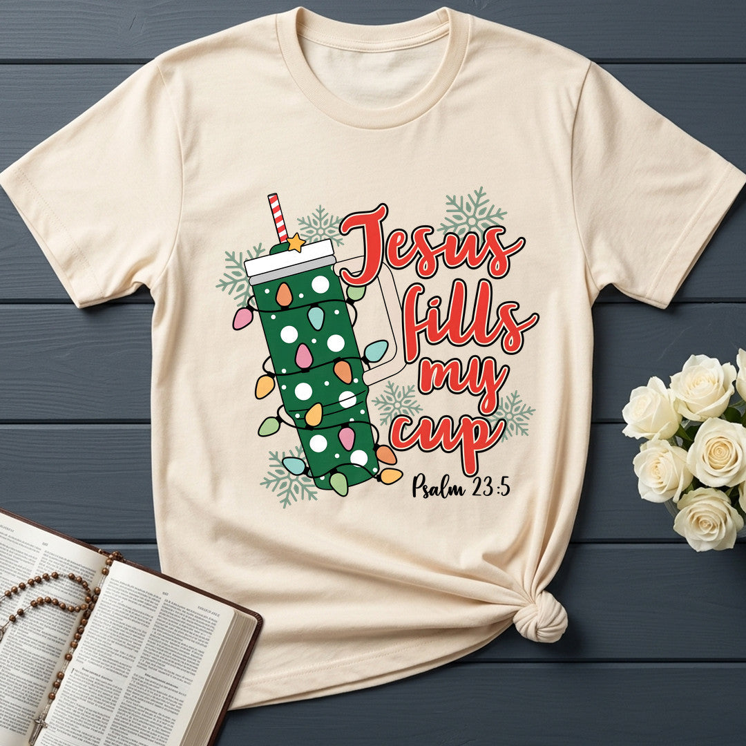 Jesus Fills My Cup Psalm 23.5 07