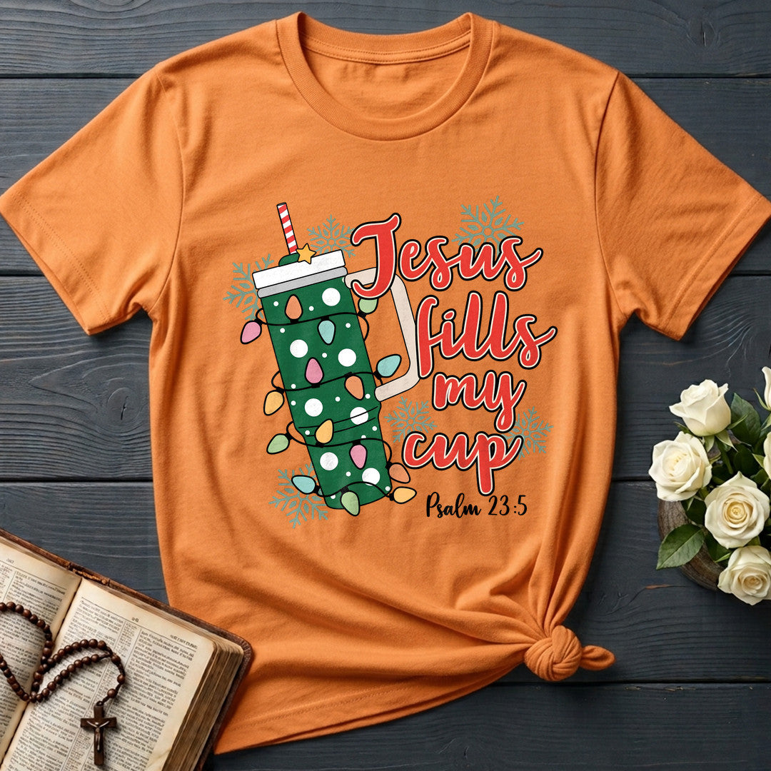 Jesus Fills My Cup Psalm 23.5 07
