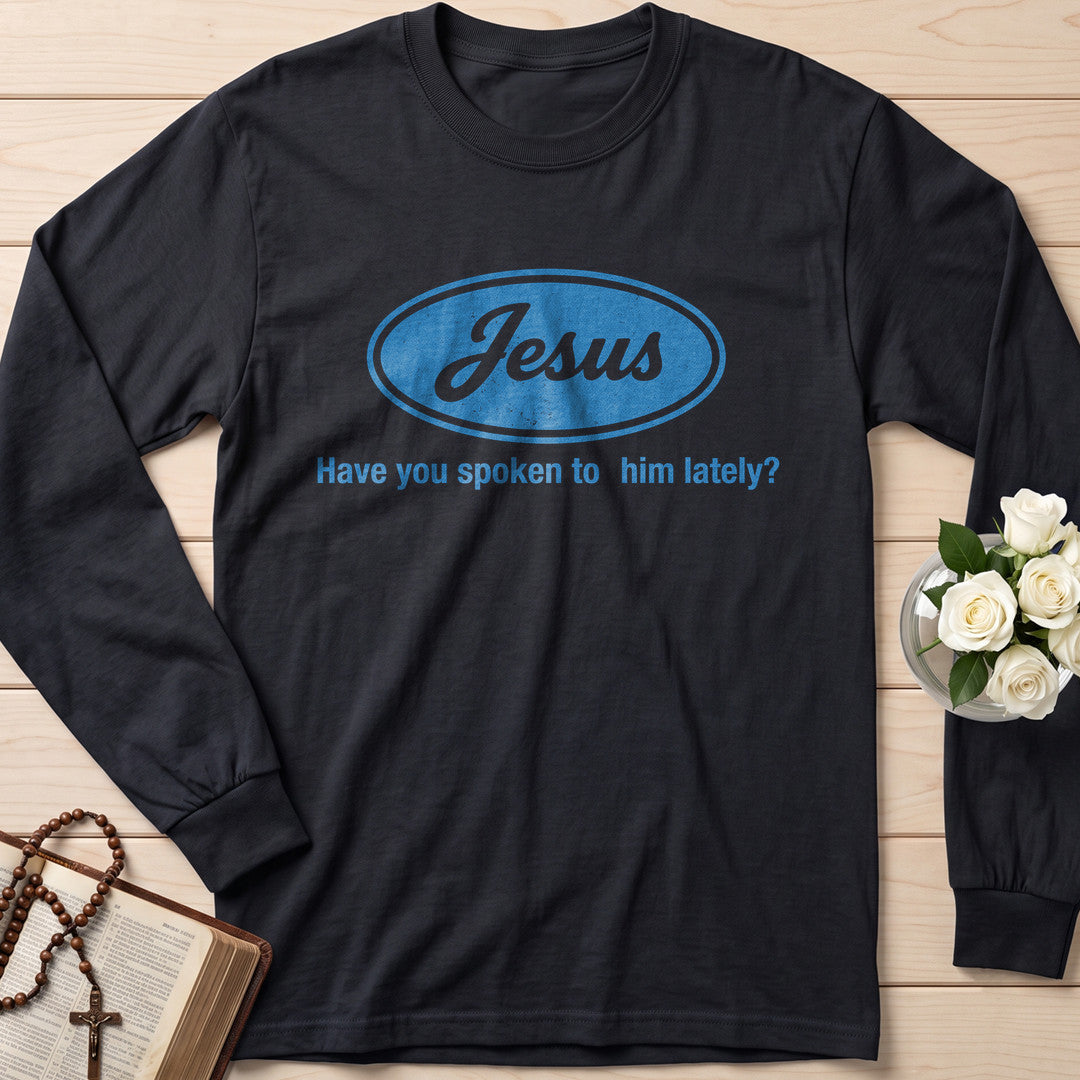 Jesus Have You Spoken To Him Lately 01