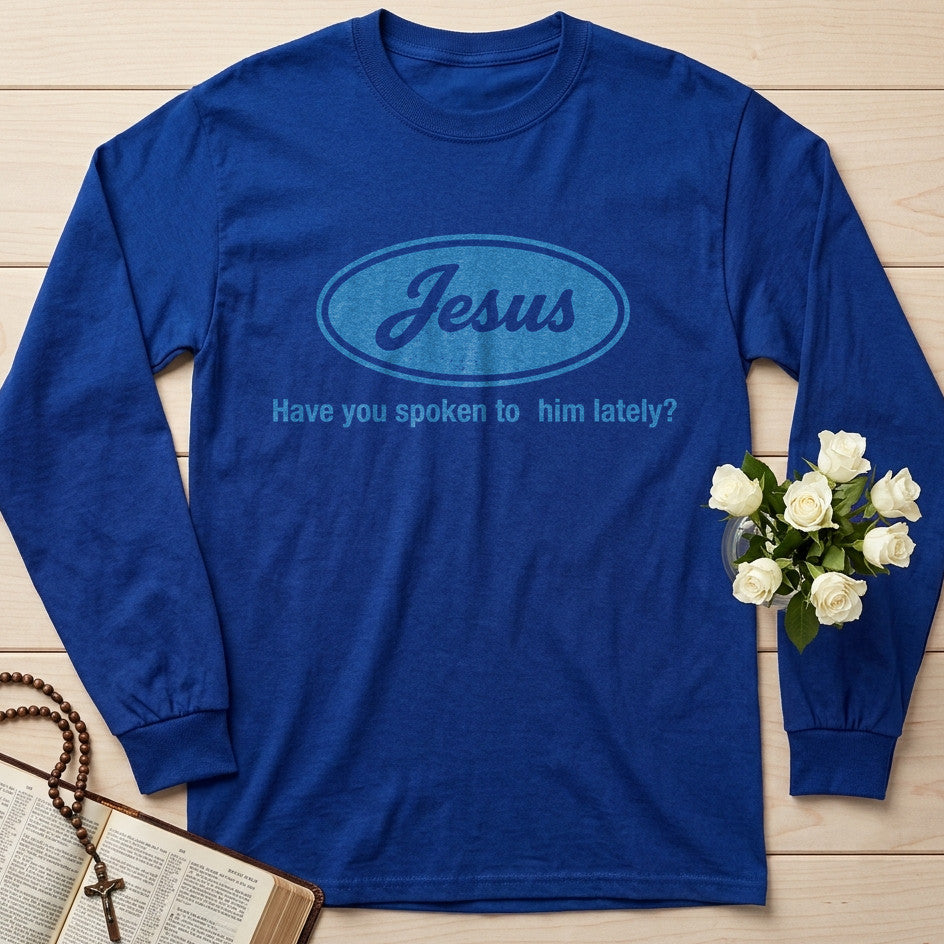 Jesus Have You Spoken To Him Lately 01