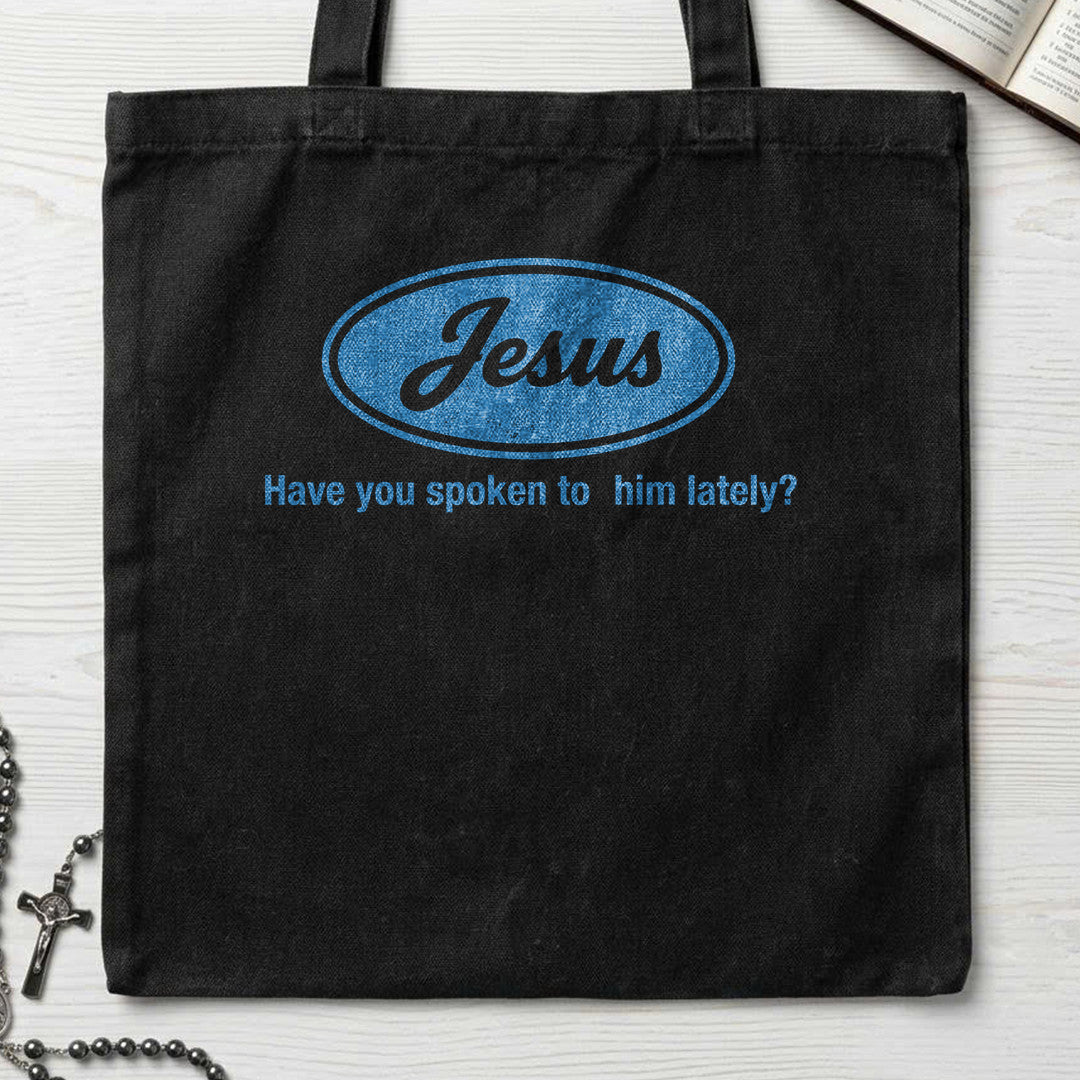 Jesus Have You Spoken To Him Lately 01