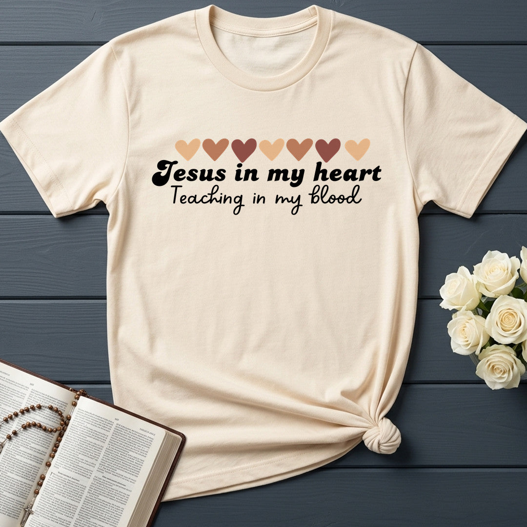 Jesus In My Heart Teaching In My Blood 01