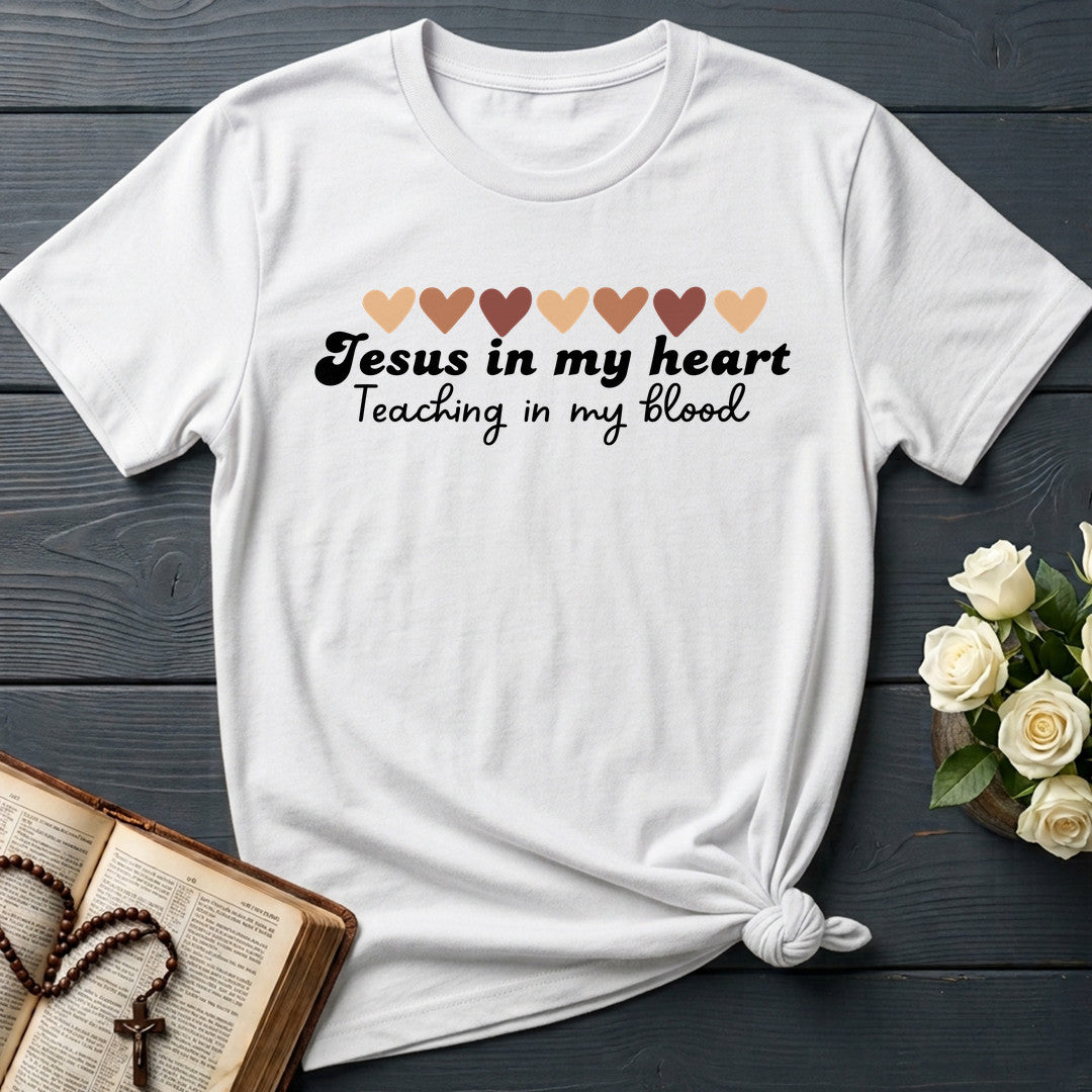 Jesus In My Heart Teaching In My Blood 01