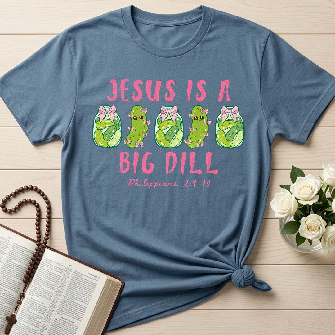 Jesus Is A Big Dill Philippians 2.9-10 01
