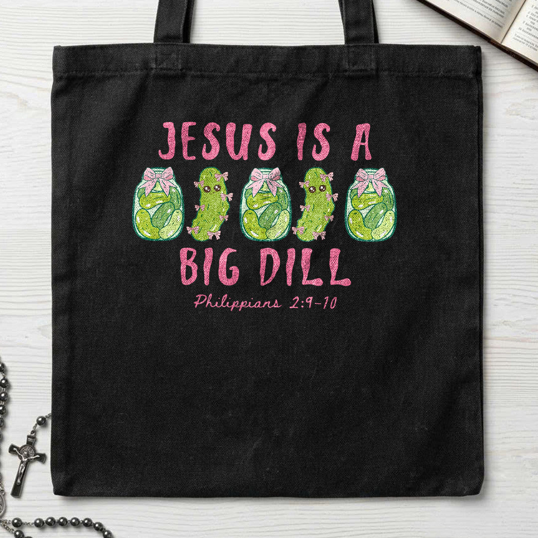 Jesus Is A Big Dill Philippians 2.9-10 01