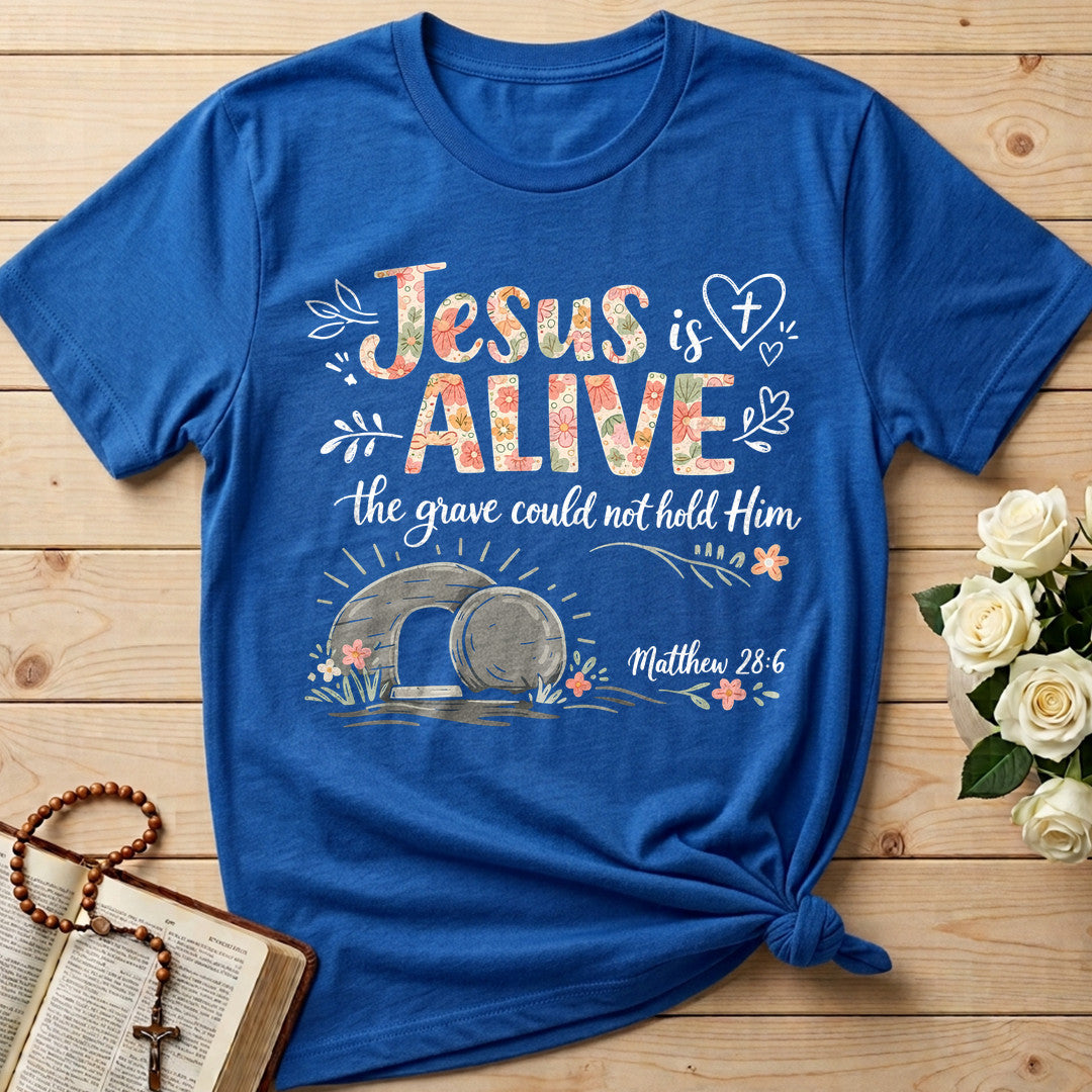 Jesus Is Alive The Grave Could Not Hold Him Matthew 28.6 01