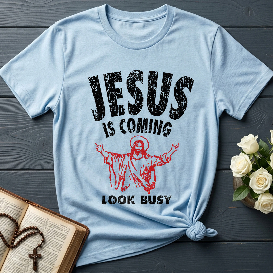 Jesus Is Coming Look Busy 01