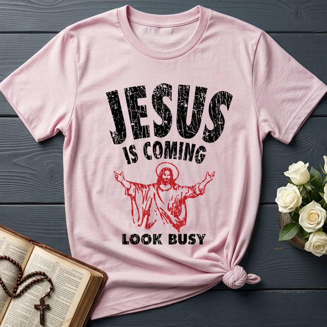 Jesus Is Coming Look Busy 01