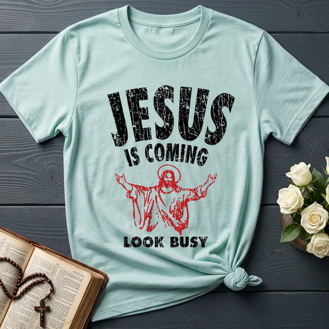 Jesus Is Coming Look Busy 01