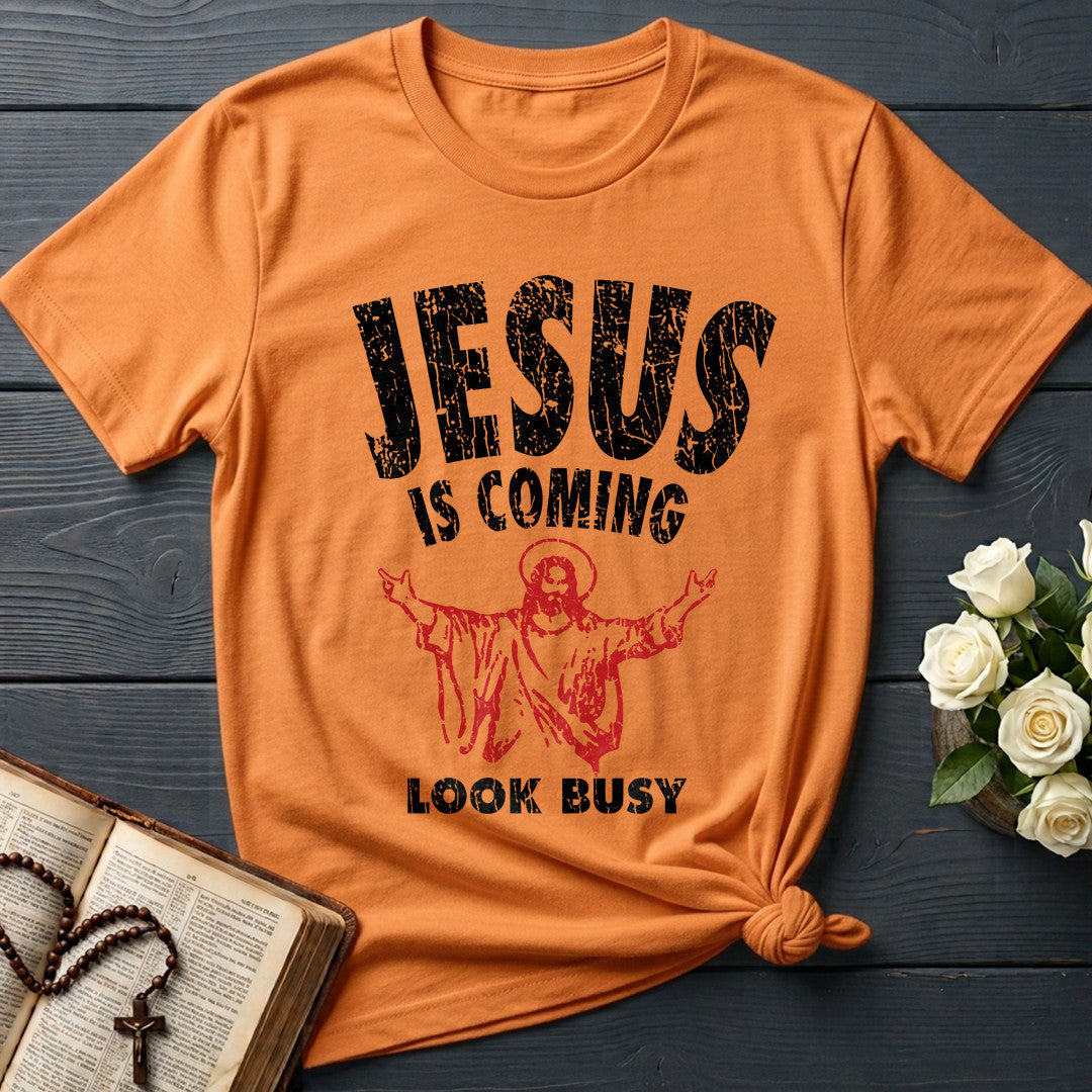 Jesus Is Coming Look Busy 01