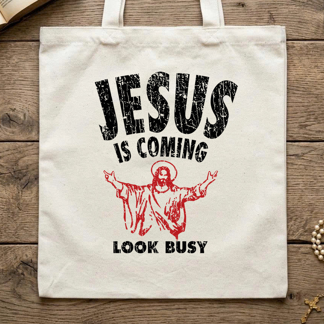 Jesus Is Coming Look Busy 01