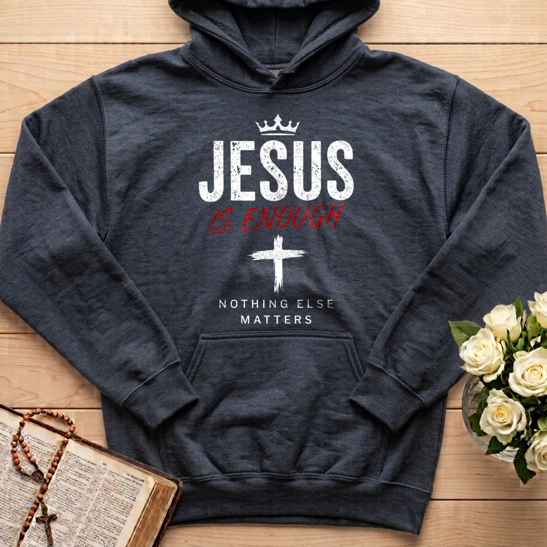 Jesus Is Enough Nothing Else Matters 01