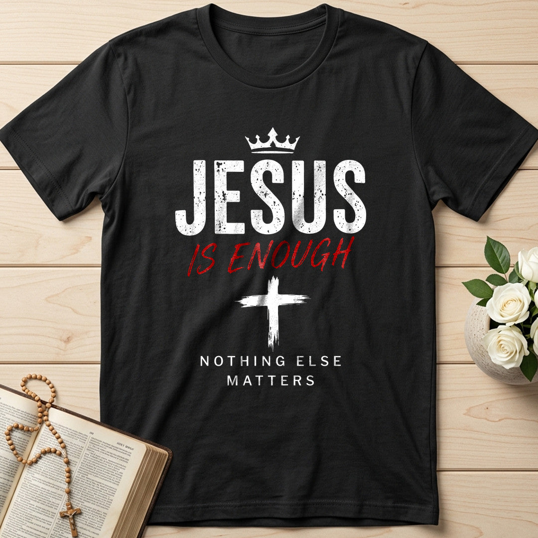 Jesus Is Enough Nothing Else Matters 01