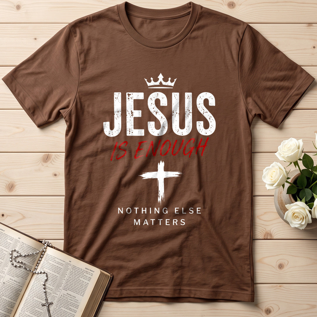 Jesus Is Enough Nothing Else Matters 01
