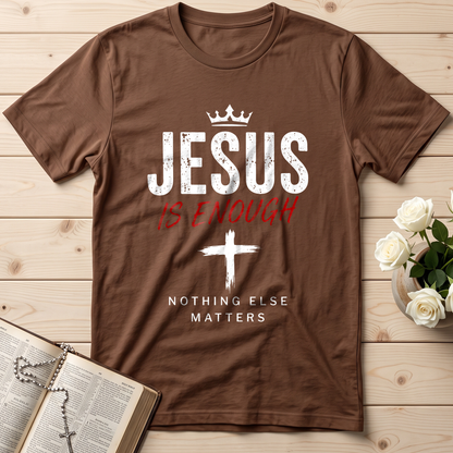 Jesus Is Enough Nothing Else Matters 01