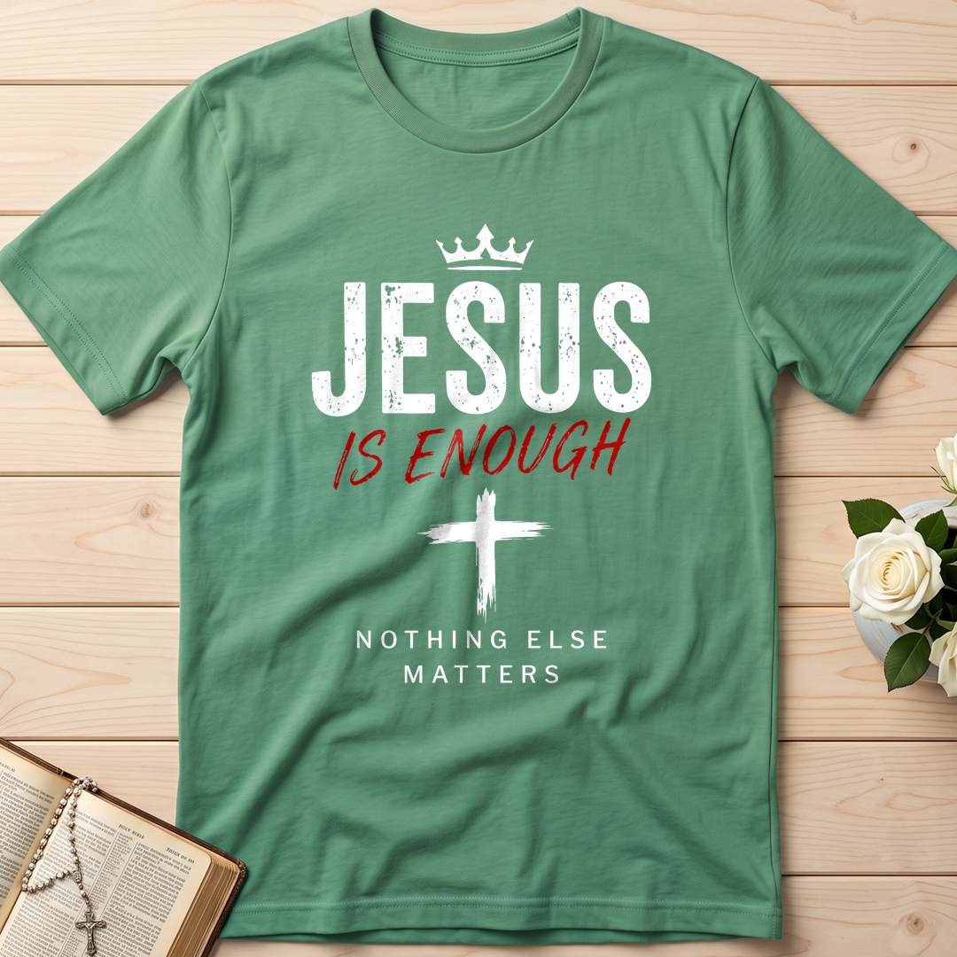 Jesus Is Enough Nothing Else Matters 01