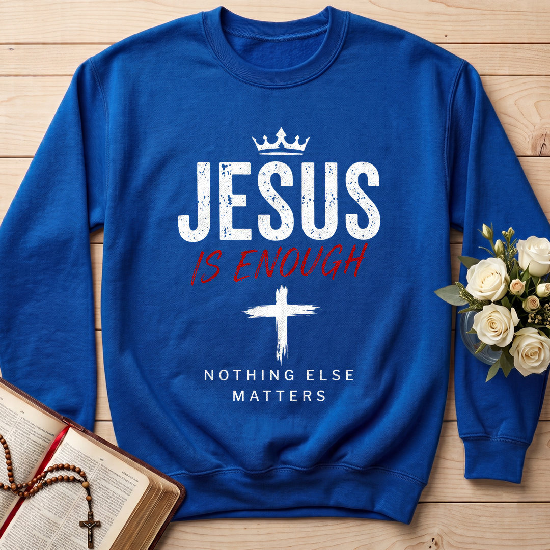 Jesus Is Enough Nothing Else Matters 01