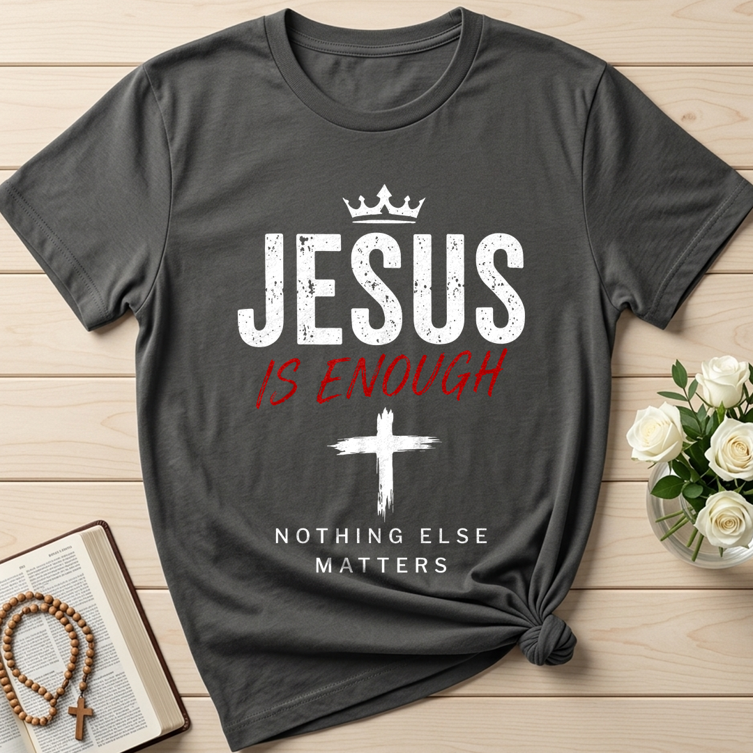 Jesus Is Enough Nothing Else Matters 01