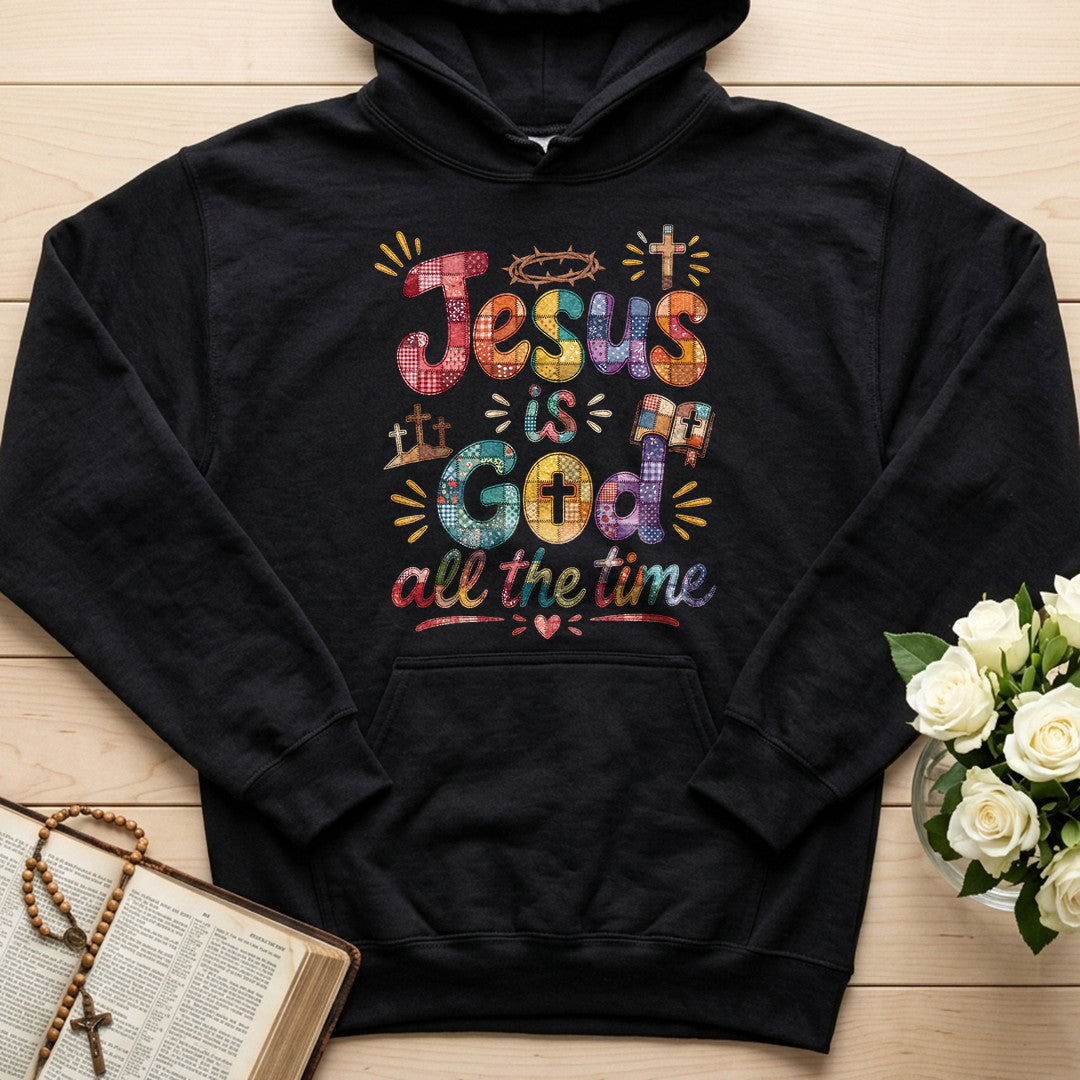 Jesus Is God All The Time 01