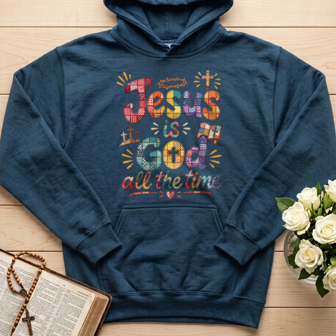 Jesus Is God All The Time 01